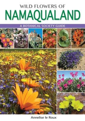 Namaqualand Guide by Le Roux, Annelize