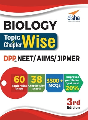 Biology Topic-wise & Chapter-wise Daily Practice Problem (DPP) Sheets for NEET/ AIIMS/ JIPMER - 3rd Edition by Disha Experts