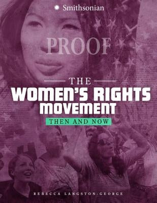 The Women's Rights Movement: Then and Now by Langston-George, Rebecca