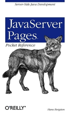 JavaServer Pages Pocket Reference: Server-Side Java Development by Bergsten, Hans