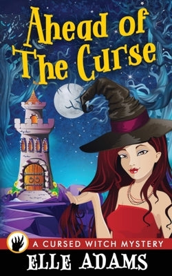 Ahead of the Curse by Adams, Elle