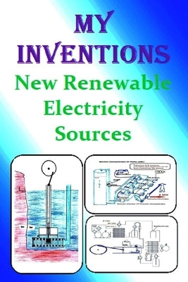 My inventions: New Renewable Electricity Sources by Jabli, Sadok