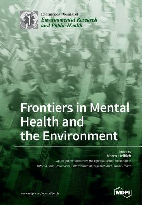 Frontiers in Mental Health and the Environment by Helbich, Marco