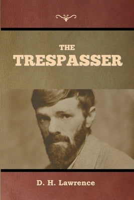 The Trespasser by Lawrence, D. H.