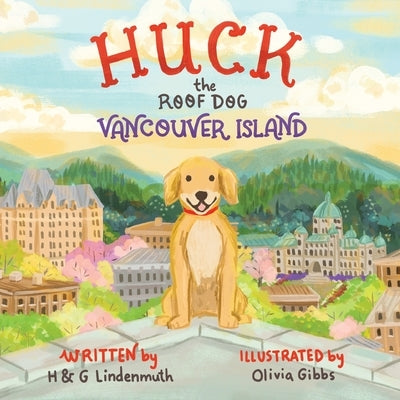 Huck the Roof Dog Vancouver Island by Lindenmuth, H. &. G.