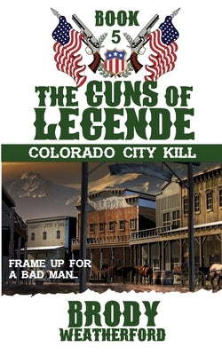 Colorado City Kill by Weatherford, Brody