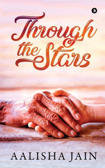 Through the Stars by Aalisha Jain