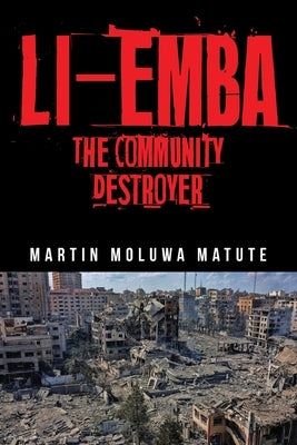 Li-emba: The Community Destroyer by Matute, Martin Moluwa