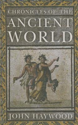Chronicles of the Ancient World by Haywood, John