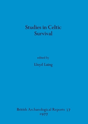 Studies in Celtic Survival by Laing, Lloyd