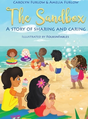 The Sandbox A Story Of Sharing and Caring by Furlow, Carolyn C.