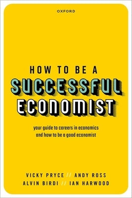 How to Be a Successful Economist by Pryce