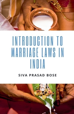 Introduction to Marriage Laws in India by Bose, Siva Prasad
