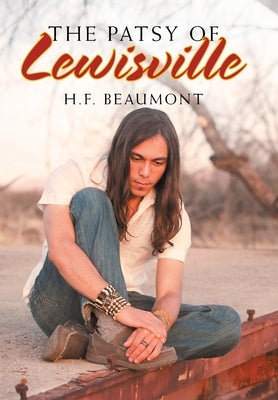 The Patsy of Lewisville by Beaumont, H. F.