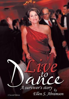 Live to Dance by Abramson, Ellen S.