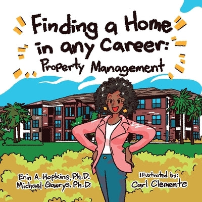Finding a Home in Any Career: Property Management by Hopkins, Erin A.