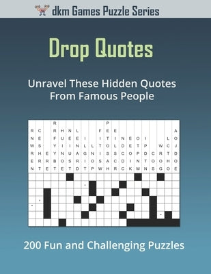 Drop Quotes: Unravel These Hidden Quotes From Famous People by Miller, Derek