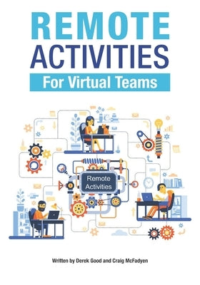 Remote Activities for Virtual Teams by McFadyen, Craig