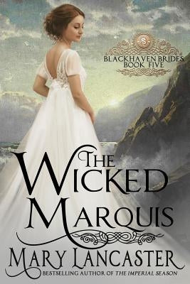 The Wicked Marquis by Lancaster, Mary