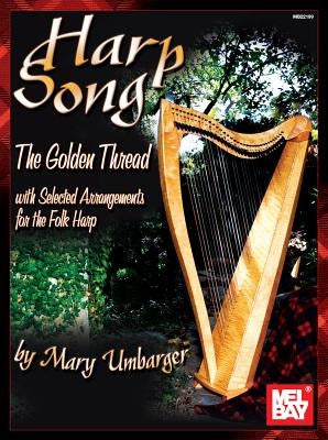 Harp Song: The Golden Thread by Umbarger, Mary