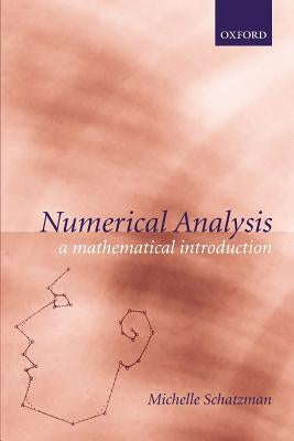 Numerical Analysis: A Mathematical Introduction by Schatzman, Michelle