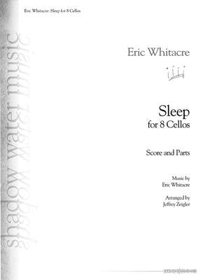 Sleep: For Eight Cellos by Whitacre, Eric