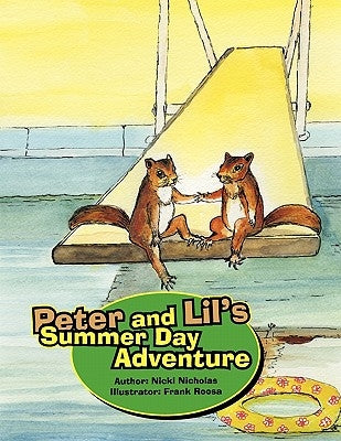 Peter and Lil's Summer Day Adventure by Nicholas, Nicki