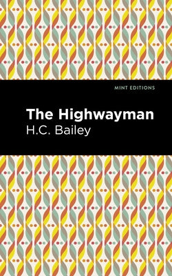 The Highwayman by Bailey, Henry Christopher