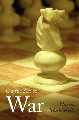 On the Art of War, Large-Print Edition by Machiavelli, Niccolo