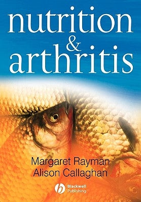 Nutrition and Arthritis by Rayman, Margaret
