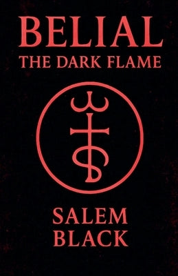 Belial The Dark Flame by Black, Salem