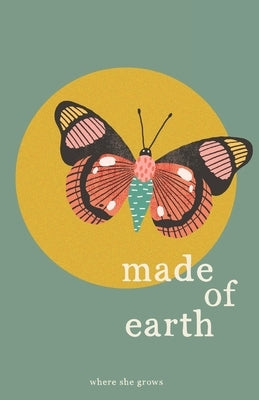 Made of Earth by Grows, Where She