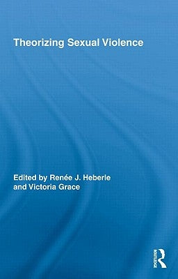 Theorizing Sexual Violence by Heberle, Renée J.