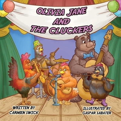 Olivia Jane and The Cluckers by Swick, Carmen