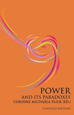 Power and its Paradoxes by Flick, Corinne M.
