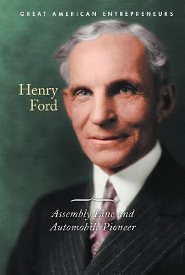 Henry Ford: Assembly Line and Automobile Pioneer by Boehme, Gerry