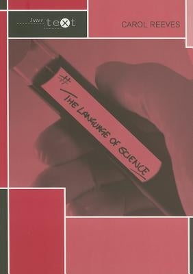 The Language of Science by Reeves, Carol