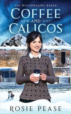 Coffee and Calicos by Pease, Rosie