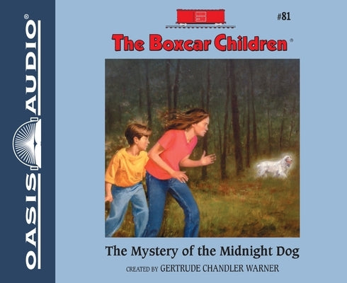 The Mystery of the Midnight Dog: Volume 81 by Warner, Gertrude Chandler