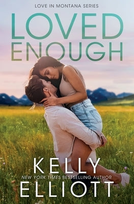 Loved Enough by Elliott, Kelly