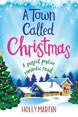 A Town called Christmas: Large Print edition by Martin, Holly