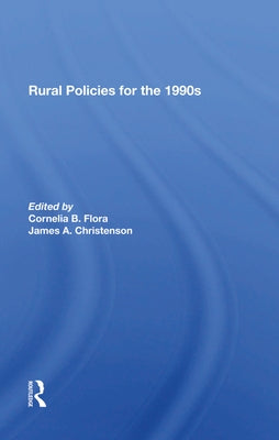 Rural Policies for the 1990s by Flora, Cornelia