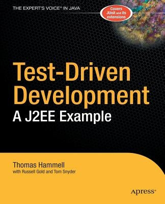 Test-Driven Development: A J2EE Example by Hammell, Thomas