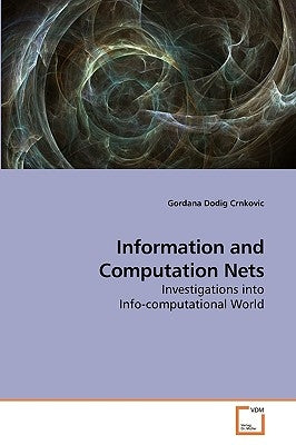 Information and Computation Nets by Dodig Crnkovic, Gordana