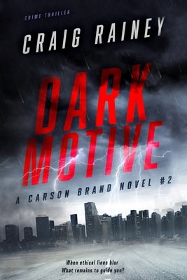 Dark Motive: A Carson Brand Novel by Rainey, Craig