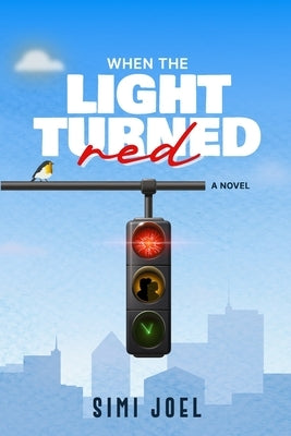 When the Light Turned Red by Joel, Simi