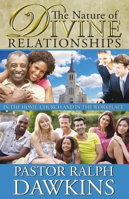 The Nature of Divine Relationships by Dawkins, Ralph