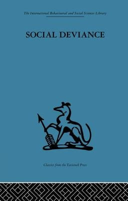 Social Deviance: Social policy, action and research by Wilkins, Leslie T.