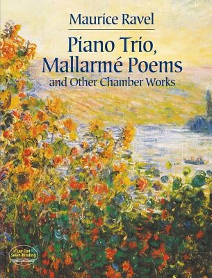 Piano Trio, Mallarme Poems and Other Chamber Works by Ravel, Maurice