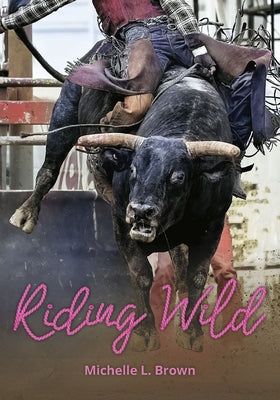 Riding Wild by L. Brown, Michelle